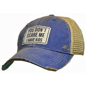 You Don't Scare Me I Have Kids Trucker Hat