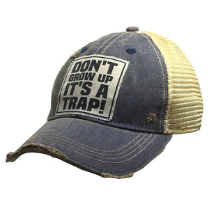 Don't Grow Up It's a Trap Trucker Hat Baseball Cap